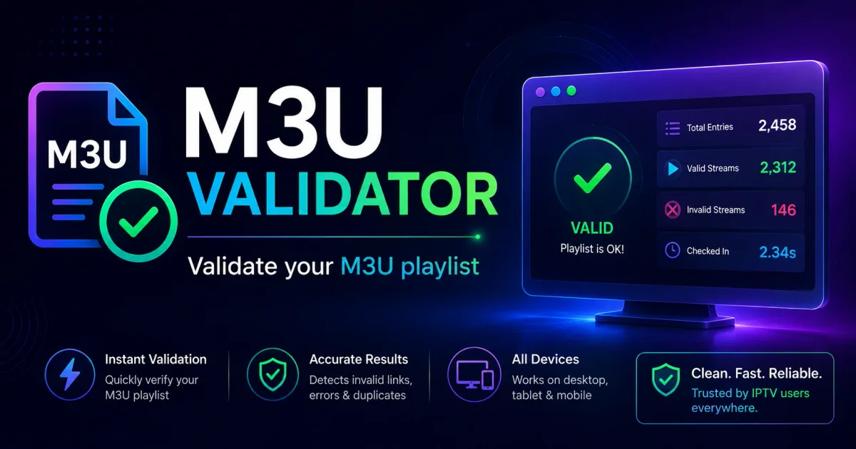 M3U Validator: How to Check an Xtream Codes Playlist